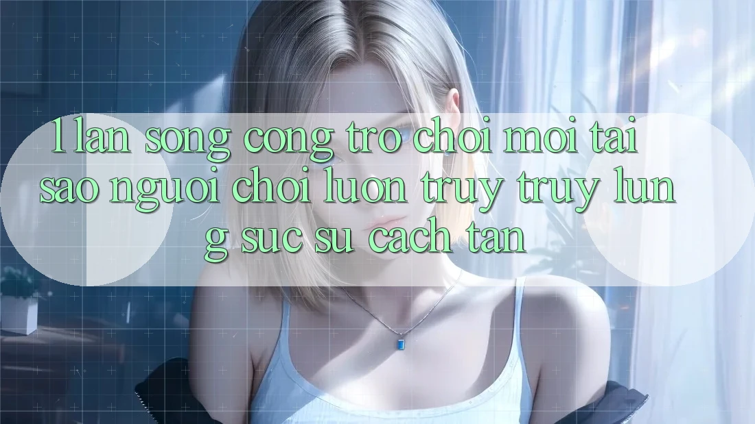 1. Làn Sóng Cổng Trò chơi Mới: Tại Sao Người Chơi Luôn Truy truy lùng sục Sự Cách tân?