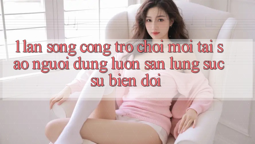 1. Làn Sóng Cổng Trò chơi Mới: Tại Sao Người dùng Luôn Săn lùng sục Sự Biến đổi?