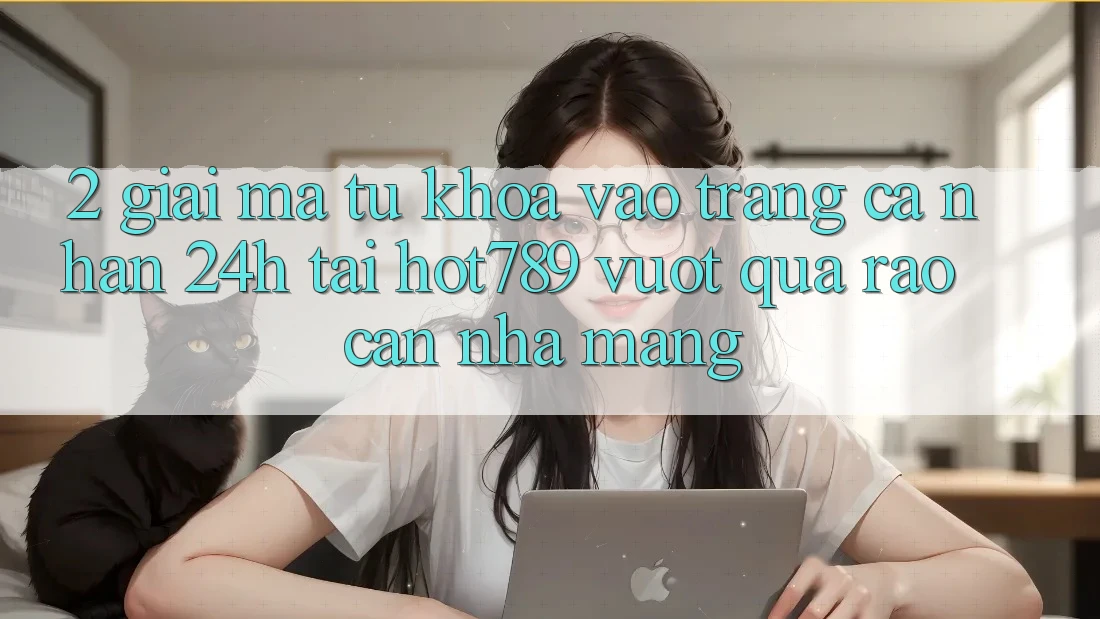 2. Giải Mã Từ Khóa “Vào trang cá nhân 24h” Tại hot789: Vượt Qua Rào Cản Nhà Mạng