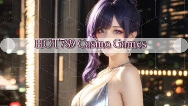 hot789 casino games