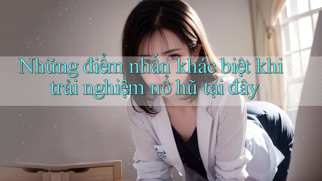 Những điểm nhấn khác biệt khi trải nghiệm nổ hũ tại đây